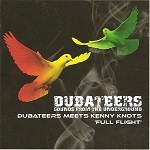 Dubateers Meets Kenny Knots : Full Flight | CD  |  UK