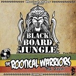Various : Black Board Jungle / The Rootical Warriors NÂ°10 | CD  |  Various