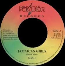 Nah I : Jamaican Girls | Single / 7inch / 45T  |  Oldies / Classics