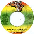 Paul Elliott : Same Set A People Dem | Single / 7inch / 45T  |  Dancehall / Nu-roots