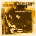 Manasseh : Dub Plate Style Vol. 2