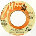 Shelly Thunder : Man A Rush Me | Collector / Original press  |  Collectors