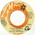 Shelly Thunder : Man A Rush Me Shelly Thunder : Man A Rush Me | Collector / Original press | Collectors