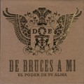 De Bruces A Mi : El Poder De Tu Alma | CD  |  Dancehall / Nu-roots