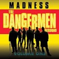 Madness : The Dangermen Session Madness : The Dangermen Session | LP / 33T | Dancehall / Nu-roots