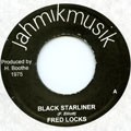 Fred Locks : Black Starliner | Single / 7inch / 45T  |  Oldies / Classics