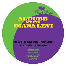 Aldubb Meets Diana Levi : Nikt Nam Nie Mowil | Maxis / 12inch / 10inch  |  UK