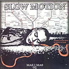 Demolition Man Feat. Krak In Dub : Slow Motion | Maxis / 12inch / 10inch  |  Jungle / Dubstep
