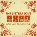The Sisters Love : Give Me Your Love | LP / 33T  |  Oldies / Classics