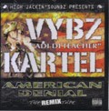 Vybz Kartel : Vybz Kartel American Denial The Remixtape | CD  |  Various