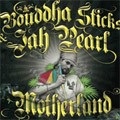 Jah Pearl & Bouddha Sticks : Motherland | CD  |  Dancehall / Nu-roots