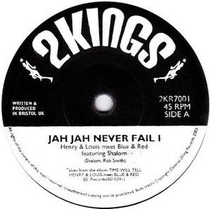 Henry & Luis Meet Blue & Red Ft. Shalom : Jah Jah Never Fail I | Single / 7inch / 45T  |  UK