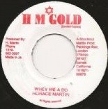 Horace Martin : Whey We A Do | Single / 7inch / 45T  |  Dancehall / Nu-roots