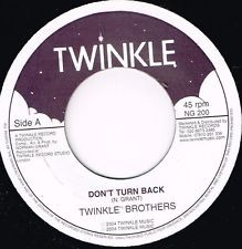Twinkle Brothers : Don't Turn Back Twinkle Brothers : Don't Turn Back | Single / 7inch / 45T | UK
