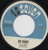 King Fifi : Oh Baby | Single / 7inch / 45T  |  Dancehall / Nu-roots