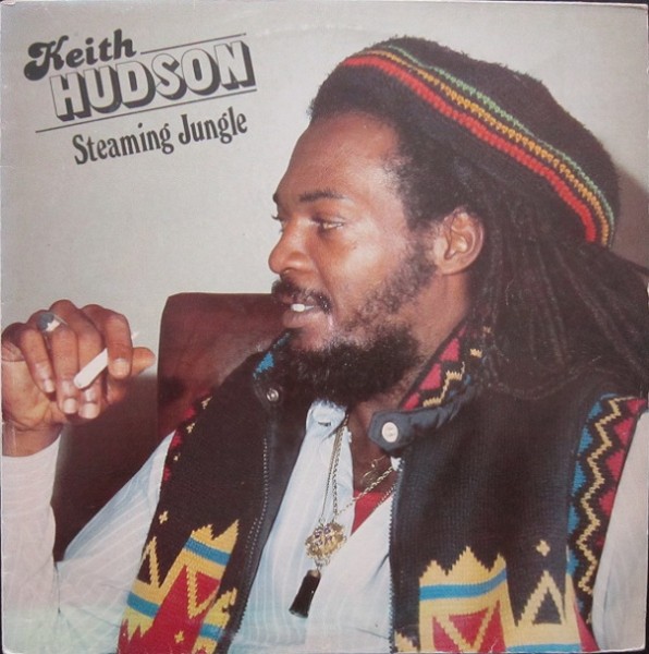 Keith Hudson - Steaming Jungle : Steaming Jungle