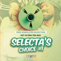 Various : Irie Ites Selecta's Choice Mixtape | CD  |  Dancehall / Nu-roots