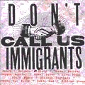 Various : Don't Call Us Immigrants | CD  |  Oldies / Classics