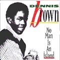 Dennis Brown : No Man Is An Island | CD  |  Oldies / Classics