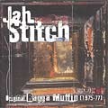 Jah Stitch : Original Ragga Muffin (1975-77) | CD  |  Oldies / Classics