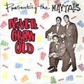 Toots & The Maytals : Never Grow Old