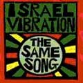Israel Vibration : The Same Song
