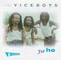 The Viceroys : Ya Ho
