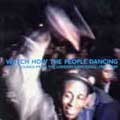 Various : Watch How The People Dancing | LP / 33T  |  Dancehall / Nu-roots