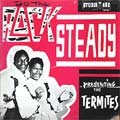 The Termites : Do The Rock Steady The Termites : Do The Rock Steady | LP / 33T  |  Oldies / Classics