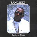 Sanchez : Perilious Time | LP / 33T  |  Dancehall / Nu-roots