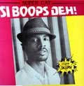 Super Cat : Si Boops Deh! | LP / 33T  |  Dancehall / Nu-roots