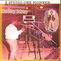 Dudley Sibley : A Studio One Pioneer | LP / 33T  |  Oldies / Classics