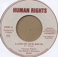 George Whyte & The Black Liberators Band : Land Of Our Birth | Single / 7inch / 45T  |  Oldies / Classics