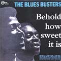 The Blues Busters : Behold How Sweet It Is | LP / 33T  |  Oldies / Classics