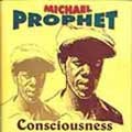 Michael Prophet : Consciousness | LP / 33T  |  Oldies / Classics