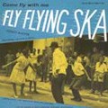 Various : Fly Flying Ska | LP / 33T  |  Oldies / Classics