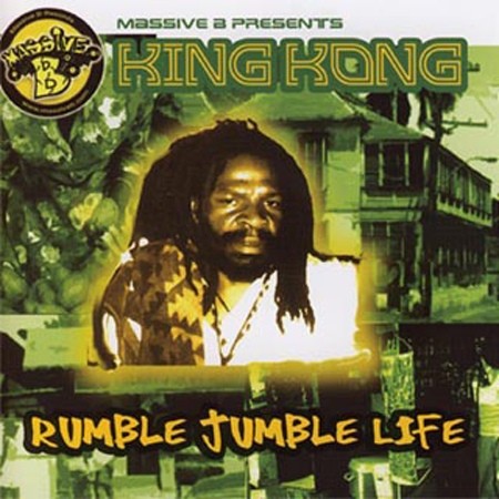 King Kong : Rumble Jumble Life | LP / 33T  |  Dancehall / Nu-roots