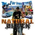 Natural Black : Far From Reality