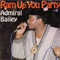 Admiral Bailey : Ram Up Your Party | LP / 33T  |  Dancehall / Nu-roots