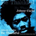 Johnny Clarke : Be Thankful Johnny Clarke : Be Thankful | LP / 33T | Oldies / Classics