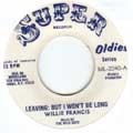 Willie Francis : Leaving But I Won't Be Long | Collector / Original press  |  Collectors