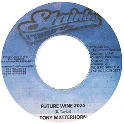 Tony Matterhorn : Future Wine 2024 | Single / 7inch / 45T  |  Dancehall / Nu-roots