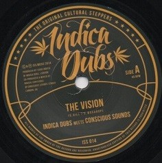 Indica Dubs Meets Conscious Sounds : The Vision | Single / 7inch / 45T  |  UK