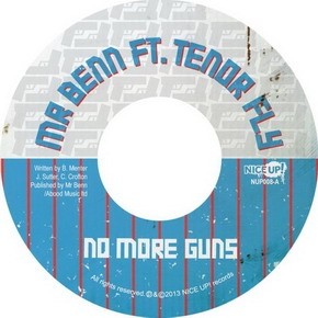 Mr Benn Ft Tenor Fly : No More Guns | Single / 7inch / 45T  |  Dancehall / Nu-roots
