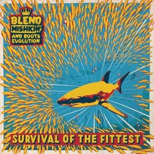 Blend Mishkin Featuring Roots Evolution : Survival Of The Fittest | LP / 33T  |  UK