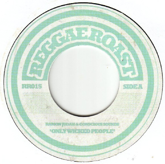 Ramon Judah & Conscious Sound : Only Wicked People | Single / 7inch / 45T  |  UK