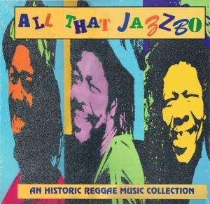 Various : All That Jazzbo: An Historic Reggae Music Collection | LP / 33T  |  Oldies / Classics