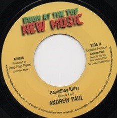 Andrew Paul : Soundboy Killer | Single / 7inch / 45T  |  Dancehall / Nu-roots
