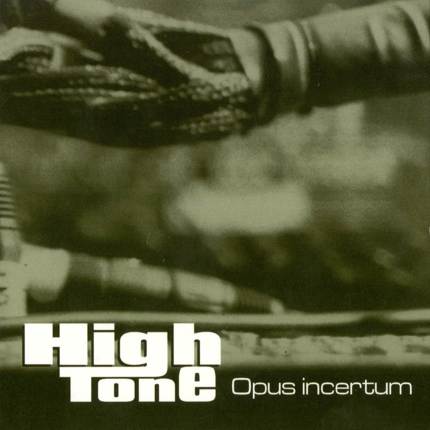 High Tone : Opus Incertum | LP / 33T  |  Dub
