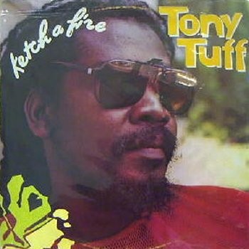 Tony Tuff ‎– Ketch A Fire : Ketch A Fire | LP / 33T  |  Collectors